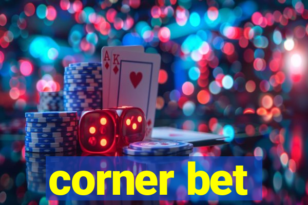 corner bet